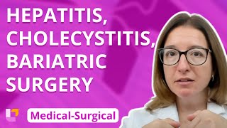 Hepatitis, Cholecystitis & Bariatric Surgery - Medical-Surgical (GI) | @LevelUpRN