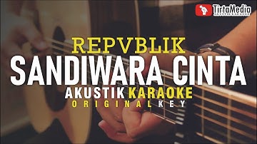 sandiwara cinta - repvblik (akustik karaoke)