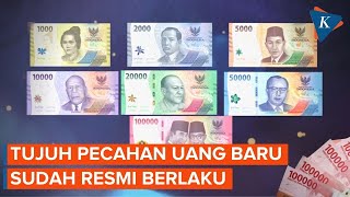 Yuk! Kenalan dengan 7 Pecahan Uang Baru yang Sudah Berlaku