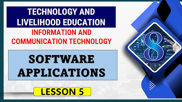 TLE ICT 8 - Lesson 5 : SOFTWARE APPLICATIONS: Application Software & System Software