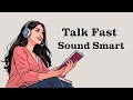 Talk Fast Sound Smart | Improve Your English Speaking | Graded Reader | Learn English with Podcast