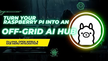 Turn Your Raspberry Pi into an Off-Grid AI Hub: Ollama, Open WebUI, & IIAB Menu Integration