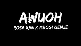 AWUOH - ROSA REE ft MBOGI GENJE(OFFICIAL LYRICS)