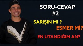 SARIŞIN MI ? ESMER Mİ ? Soru-Cevap #2