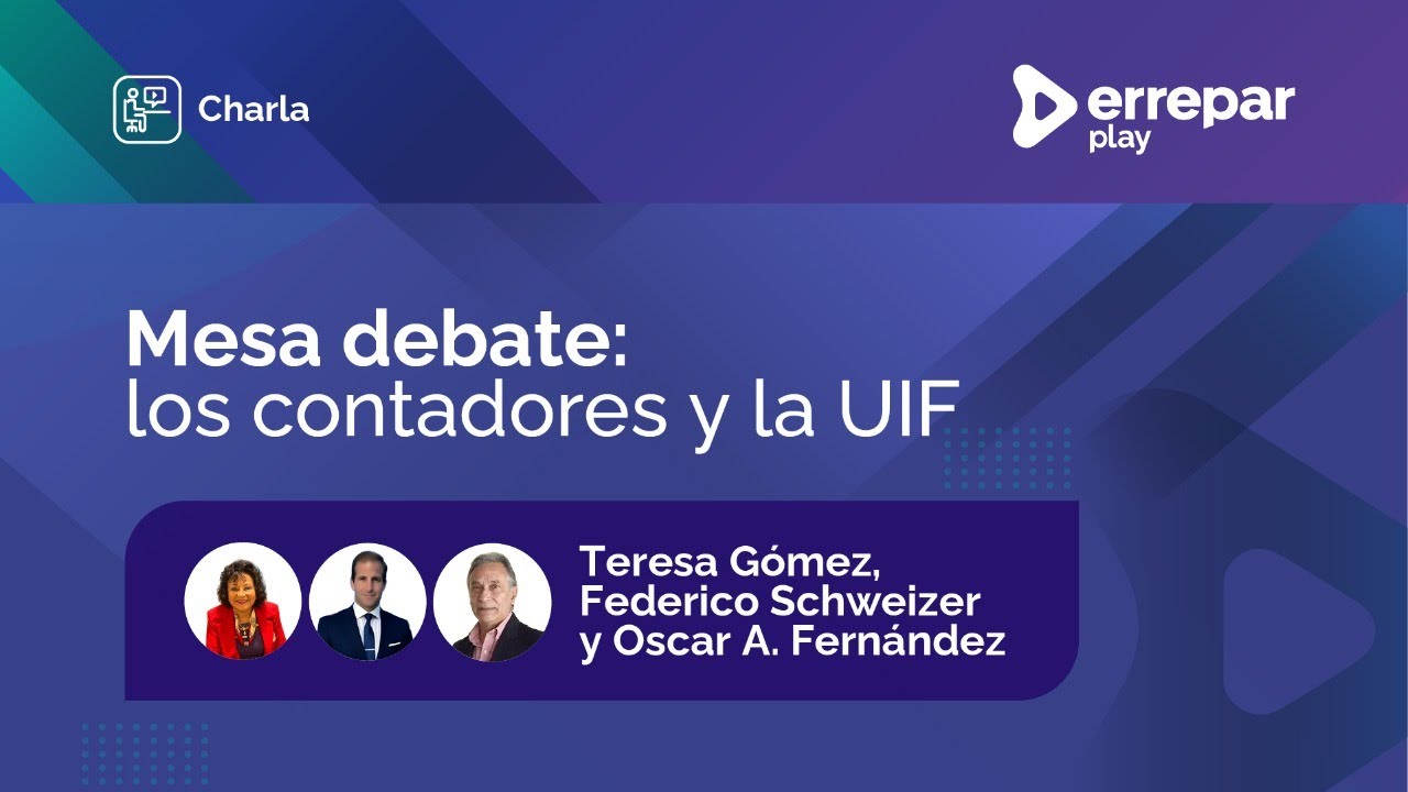 Mesa debate: Los Contadores y la UIF