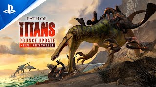 『Path of Titans』— 急襲戦闘アップデート+新魚竜トレイラー | PS5® & PS4®