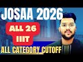JOSAA 2026 Counseling ALL 26 IIIT cutoff | All category wise cutoff rank #Josaa2026  #cutoff_rank 