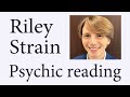 What happened to riley strain  psychic reading