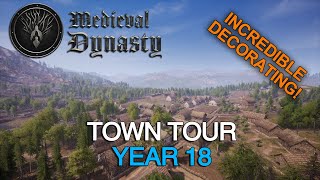 Medieval Dynasty - Year 18 Town Tour - The most incredible decorating!