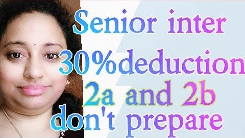 TS 30 % Deleted syllabus  //Intermediate 2a and 2b //DON