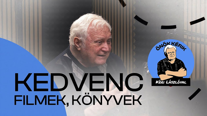 KEDVENC FILMEK, KÖNYVEK - ÖNÖK KÉRIK KÉRI LÁSZLÓVAL