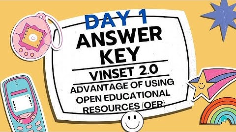 VINSET DAY 1// ANSWER KEY// ADVANTAGE OF USING OPEN EDUCATIONAL RESOURCES (OER)