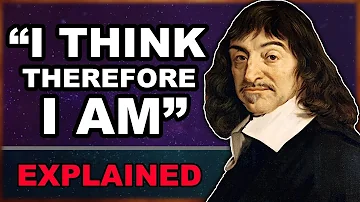 "I Think Therefore I Am" Explained