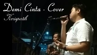 Demi Cinta - Kerispatih ( COVER ) by Joe Herda feat. Mahar Dika