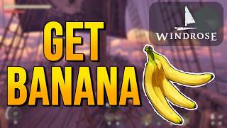 WINDROSE Tutorial | How to Get Bananas (Full Guide)