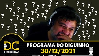 Programa do Diguinho  -  30/12/2021