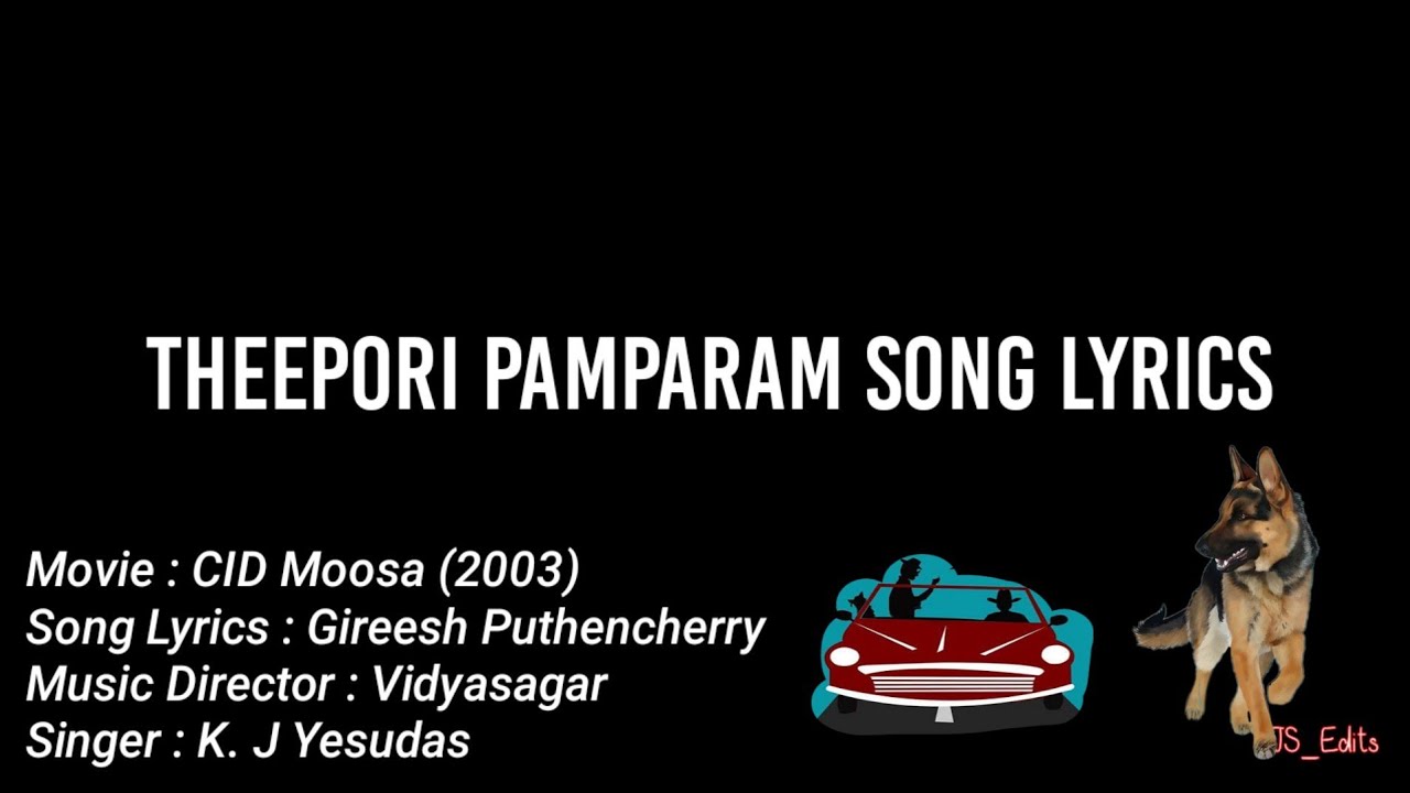 Theepori pamparam  CID Moosa  Malayalam Song with lyrics  K J Yesudas  Gireesh Puthencherry