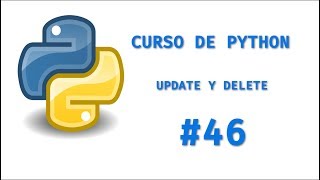 Curso de Python 3 - Bases de Datos con Python - Update y Delete