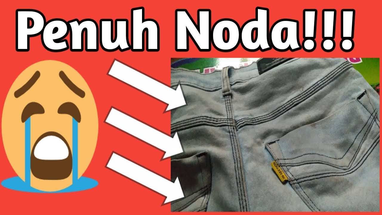 CARA MENGHILANGKAN NODA KOTOR DI CELANA JEANS - YouTube