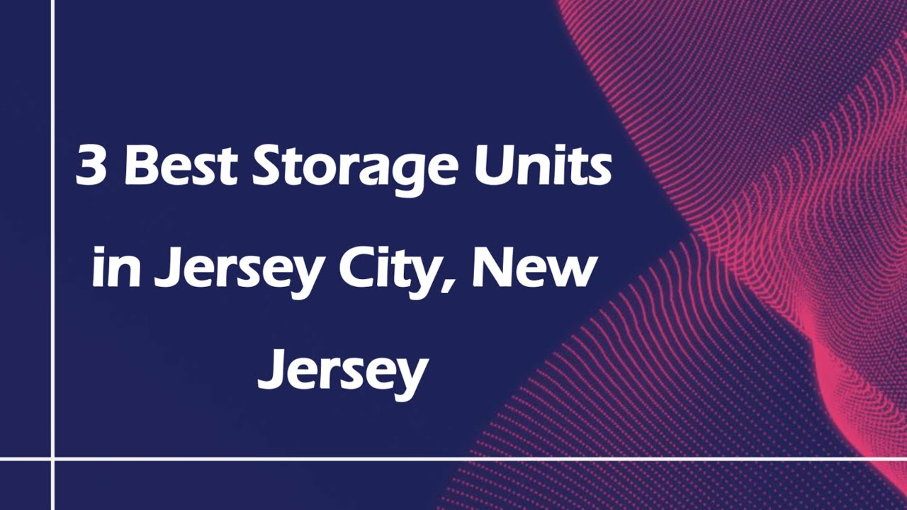 3 Best Storage Units in Jersey City, New Jersey | Storage Facilities
