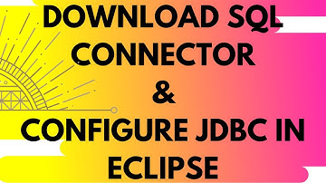 How to Download MySql Connector and configure JDBC within ECLIPSE IDE