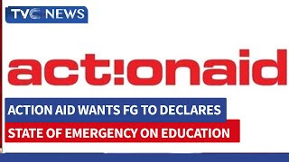 ASUU Strike: Action Aid Wants FG to Declares State Of Emergency On Education