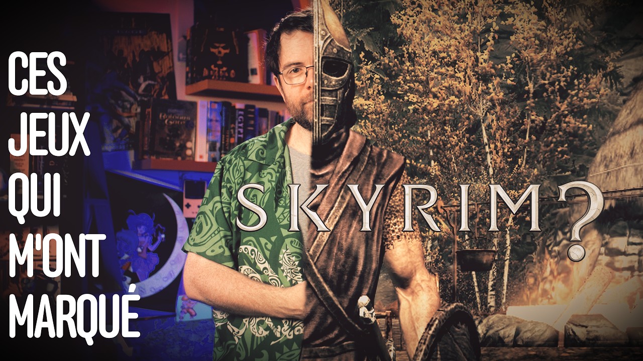 CES JEUX QUI M'ONT MARQUÉ -  SKYRIM..... Mais pas vraiment.