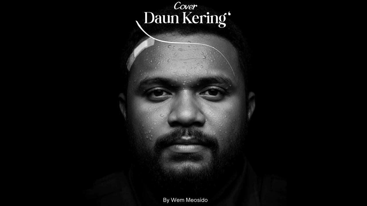 DAUN KERING  || Cover By Wem Meosido || #Papua Song