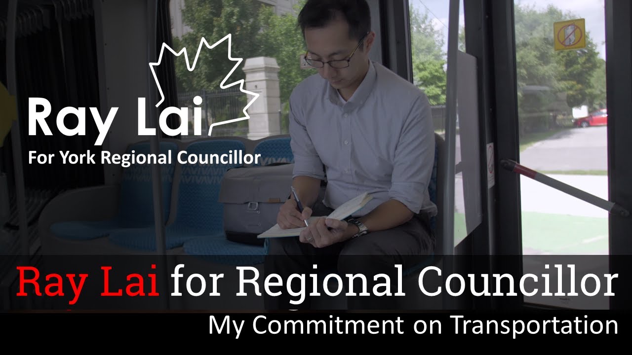 Ray Lai for Regional Councillor - My Commitment on Transportation in Markham