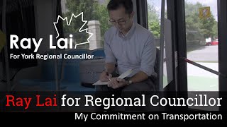 Ray Lai For Regional Councillor - My Commitment On Transportation In Markham