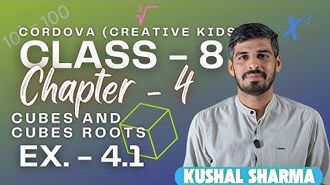 Class 8 Cordova Math | Chapter 4: Cubes and Cube Roots | Exercise 4.1 | Full Solutions & Explanation