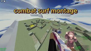 getting speedy (insane clips) | Combat Surf Montage (4K quality)