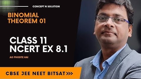 Binomial Theorem 01 Class 11 Maths | NCERT Ex 8.1 | JEE BITSAT