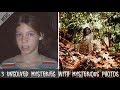 3 Unsolved Mysteries with Mysterious Photos