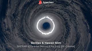 Skrillex - SPITFIRE (Crankdat Remix) [Live Edit] ("You like that shit")