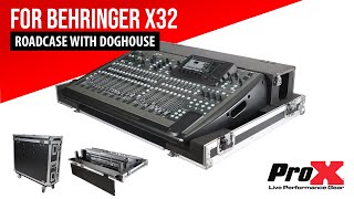 ProX Mixer Case for  Behringer X32 with Doghouse and Rubber Casters