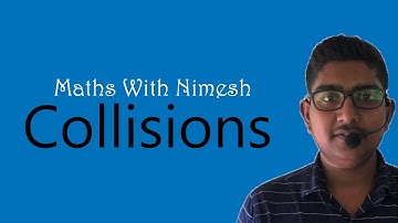 Advanced Level Combined Mathematics | Collisions | English Medium | Theory | Maths With Nimesh |