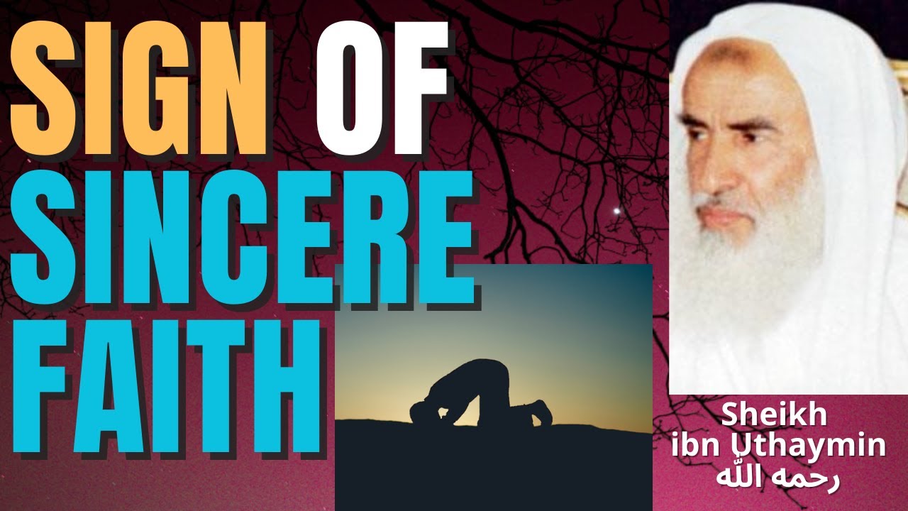 SIGN of PURE FAITH - Sheikh ibn Uthaymin رحمه الله