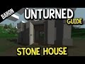 Unturned Stone House Tutorial - Advanced Building - How to Make a House! Unturned Stone House Tutorial - Advanced Building - How to Make a House!