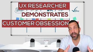 Mock Interview: UX Researcher asked a behavioral interview question on Customer Obsession