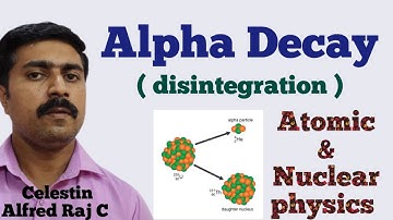 12 Physics|Alpha decay|disintegration |process|Atomic and Nuclear physics|Unit 9|sky physics