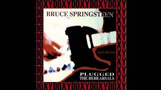 Bruce Springsteen -  Soul Driver (Plugged - The Rehearsals; '92)