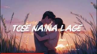 Tose naina lage✨ | Trending song |💫 Heart touching romantic song |