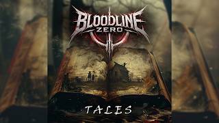 BLOODLINE ZERO - TALES (Full Album)