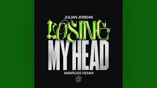 Julian Jordan - Losing My Head (Andruss Extended Remix)