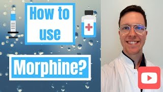 How and When to use Morphine? (Maracex, Oramorph, Sendolor)  For Patients