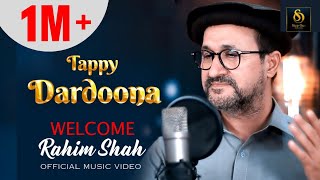 Tappay Dardoona | Rahim Shah ❤️ | Official Video Song | 2023 | #Rahimshah