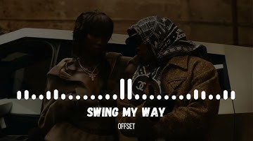 Offset - Swing My Way