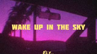 Wake up in the sky-Lyrics(slowed ver.)//Bruno Mars,Kodak Black, Gucci Mane