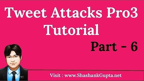 OFFICIAL Tweet Attacks Pro3 Tutorial – Part 6